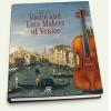 作者書籍:Violin and Lute Makers of Venice 1640 - 1760