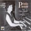 Odile Pierre, La Clara Haskil de l’Orgue